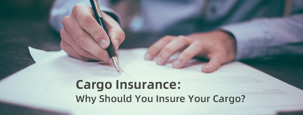 cargo insurance why should you insure your cargo